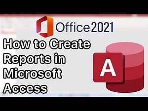 How to Create Reports in Microsoft Access
