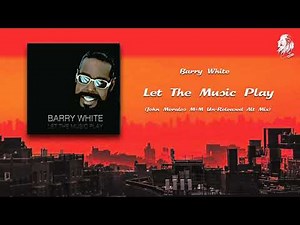 Barry White - Let The Music Play (John Morales M+M Un Released Alt Mix)