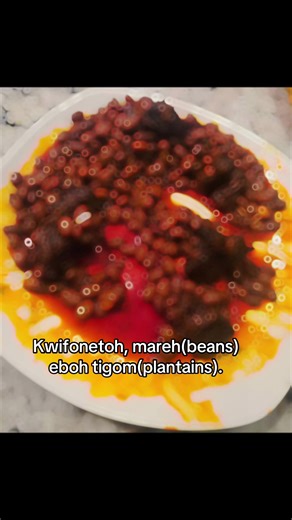 Kwifonetoh, mareh(beans) eboh tigom(plantains). #sonofthesoil #ngyenmbo #foryoupage❤️❤️ #unda