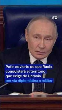 Putin: Russia will conquer "historical territories" in Ukraine if dialogue fails