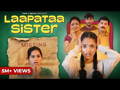 Laapataa Sister | Take A Break