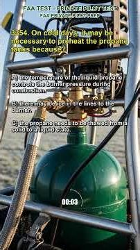 FAA PRIVATE PILOT Q3354 Cold Days Necessary Preheat Propane Tanks #privatepilot #shorts #exams #test