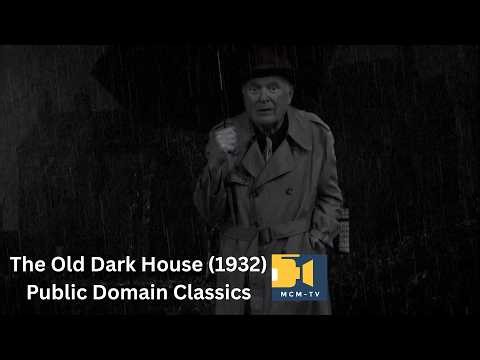 Public Domain Classics: The Old Dark House (1932) Full Movie