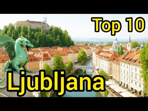 Top 10 | LJUBLJANA : Amazing Places