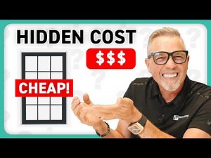 Cheap Windows: Are You Really Saving Money?