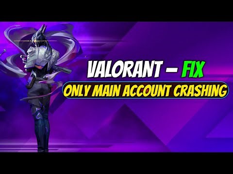 Fix Valorant Crashes on Main Account Only (Black Screen & PC Restart)