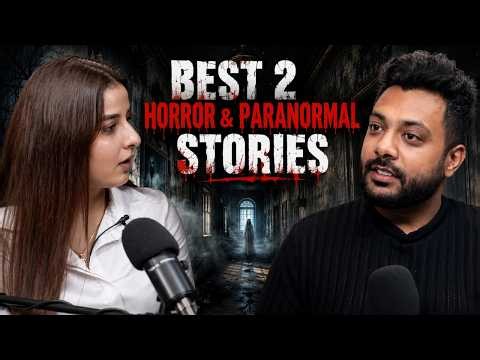 Best 2 Horror & Paranormal Stories || Real Talk Short