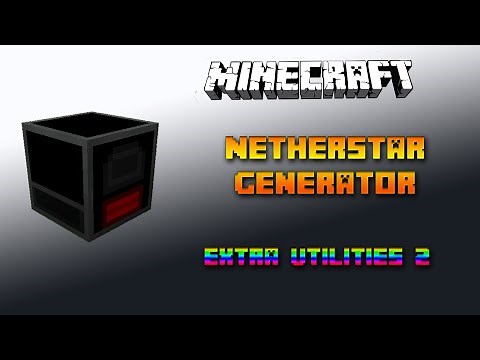 Netherstar Generator 🔧 Minecraft Extra Utilities 2 Tutorial 🔧 Deutsch / German
