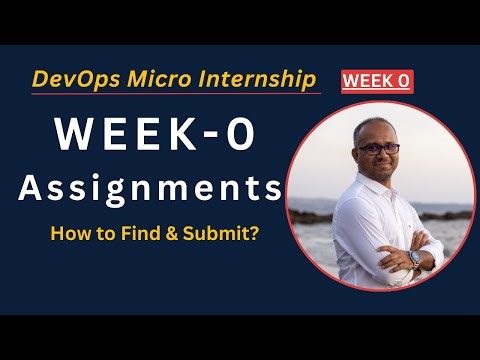 Week 0 - Assignment Submission Guide | DevOps Micro Internship