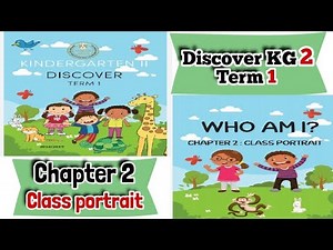 Discover kg2 term1 👉theme1:who am i ? | chapter2 : class portraitشرح منهج ديسكفر رياض اطفال