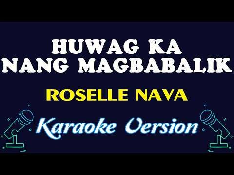 Roselle Nava Karaoke | Huwag Ka Nang Magbabalik | HD Instrumental