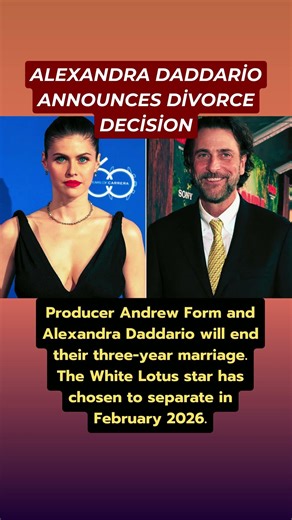 Alexandra Daddario's Divorce Decision Ending Three-Year Marriage With Producer Form