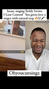 5.2K views · 804 reactions | “Issaac singing Teddy Swims’ ‘I Lose Control’ – gotta love a singer with natural rasp ” #teddyswims #teddyswimslosecontrol #singer #cover #song | OhyoucansingToo Reactions | Facebook