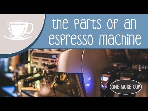 Parts of an Espresso Machine