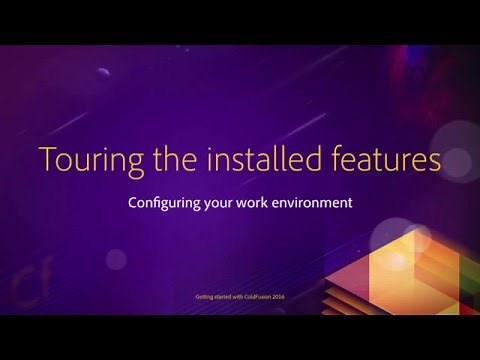 02 Configuring your work environment ## 03 Touring the installed features