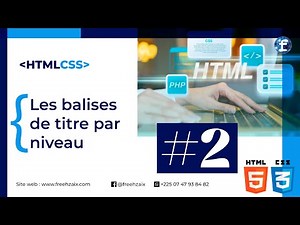 #2 - Définir les balises de titre par niveau en HTML
