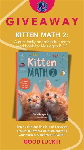 ✨Moms Choice Awards®✨ on Instagram: "#Giveaway alert 🐾📚 We’re giving 10 lucky winners the Mom’s Choice Award-winning book Kitten Math 2 by Kelli Pearson! Math meets kitten chaos in this hands-on, full-color workbook for ages 8–12. Kids tackle real-life math through fun kitten care challenges like budgeting, planning, and problem solving—no boring busywork, just adorable learning. Enter now for your chance to win. Winners have 48 hours to claim! 🐱 🚨 EXTRA ENTRIES 🚨 - FOLLOW @momschoiceawards