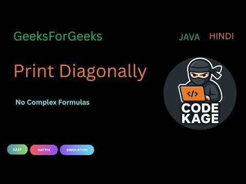 GFG | Print Matrix Diagonally (Anti-Diagonals) | Easy | Java | Hindi