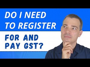 Do I need to register for and pay GST in Australia?