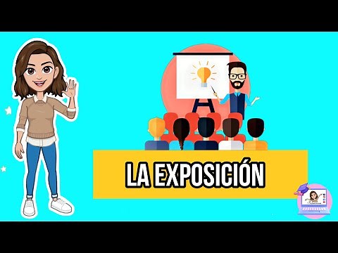 La Exposición | ¿Cómo se hace? | Función, Partes, Características...