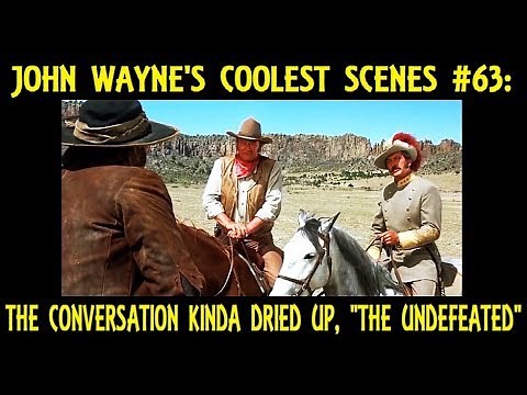 John Wayne's Coolest Scenes #63: The Conversation Kinda Dried Up, "THE UNDEFEATED" (1969)