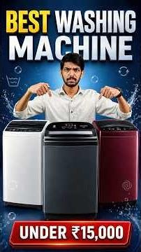 Best Washing Machine Under 15000 in 2026 - Top 3 Budget Options for Bachelors & Small Family