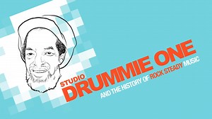 Studio Drummie One and the History of Rock Steady Music