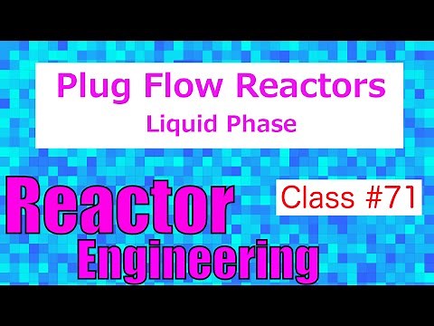 Liquid Plug Flow Reactor + 1st and 2nd Order Reactions // Reactor Engineering - Class 71