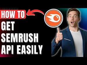How to Get Semrush API Easily 2026