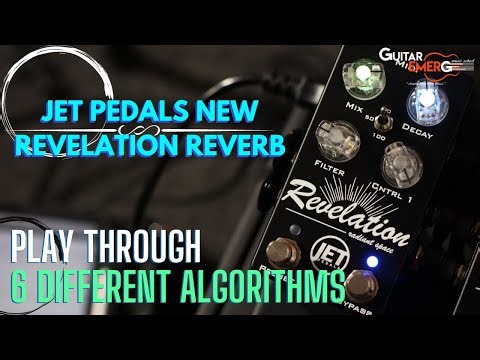 Jet Pedals New Revelation Reverb - Play through 6 Different Algorithms