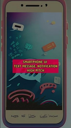 Smartphone UI - Text Message, Notification, High Pitch Sound Effects