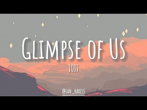 JOJI - GLIMPSE OF US (LYRICS)