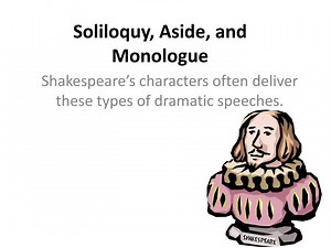 Soliloquy, Aside, and Monologue - SlideServe