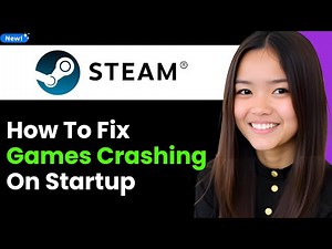 How To Fix Steam Games Crashing on Startup 2026 (Step By Step)