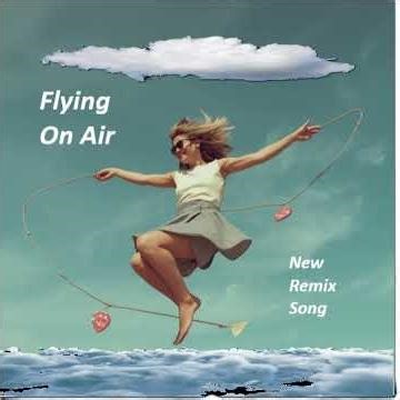Flying On Air #remix #music #song #spotify #pandora #youtube #AI