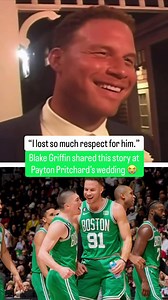 When Blake Griffin shared this story at Payton Pritchard’s wedding 😂 (via Emmapritchard/YouTube) #nba #basketball #teammates #funny #celtics