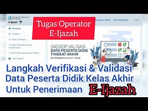 E-Ijazah, Langkah Verifikasi dan Validasi Data Peserta Didik Kelas Akhir Untuk Penerimaan E-Ijazah