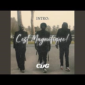 Intro : (C'est Magnifique !)