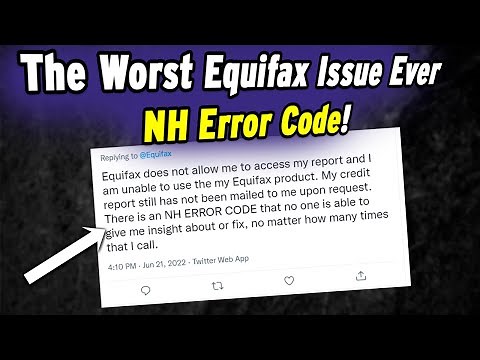 Equifax Error Code NH - The Worst Issue You Might Have, But It's Fixable! Possible Solutions!