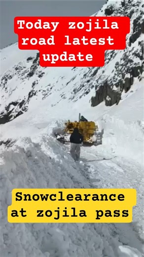 zojila road update #snowclearance at #zojilapass 23/3/2026 #zojilaupdate #today #snow #avalanche