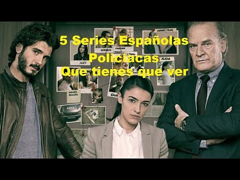 5 series ESPAÑOLAS policiacas que tienes que ver / TE LA RECOMIENDO