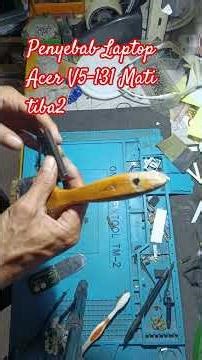 Penyebab Laptop Mati mendadak - Acer V5 Series #laptoprepair #notebook #laptop #fhslaptop