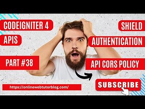 🔥🤩 (#38) CodeIgniter 4 REST APIs Using Shield Authentication | How To Work with CORS Policy