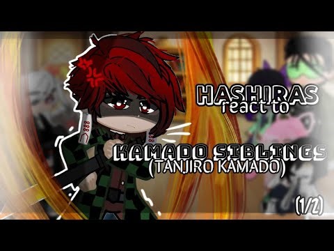 hashiras react to kamado siblings ||01/02|| ft. tanjiro kamado ||kny-demon slayer ||gc||