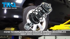 How to Replace Front Strut  Spring Assemblies 2007-2011 Toyota Camry