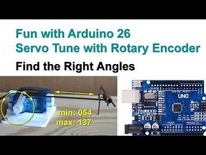 Fun with Arduino 26 Tune a Servo with a Rotary Encoder
