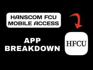 Hanscom FCU Mobile App Overview - What To Know