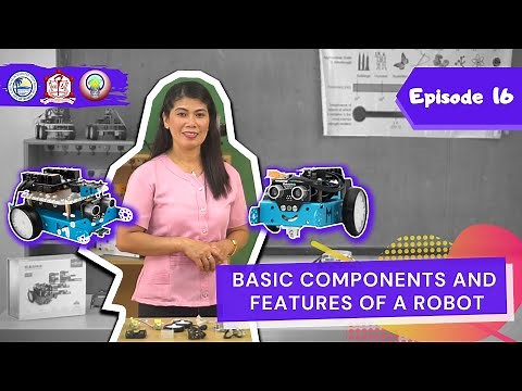 AAH Episode 16: Basic Components and Features of a Robot