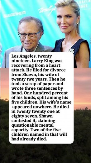 Larry King Cut His Wife Out in a Will Scrawled on Scrap Paper—She Fought It in Court
