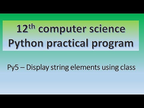 12th computer science practical program 5| display string elements